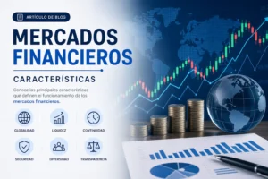 mercados financieros caracteristicas&nbsp;Hispamer Noticias